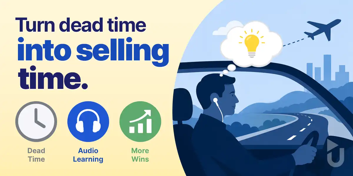Turn dead time into selling time.